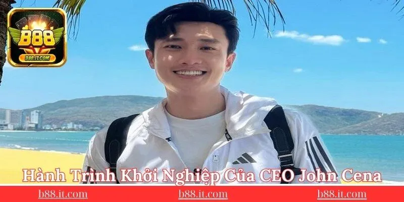 hanh-trinh-khoi-nghiep-cua-ceo-john-cena