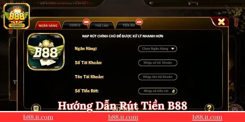 huong-dan-rut-tien-b88-chi-tiet-bang-3-phuong-thuc