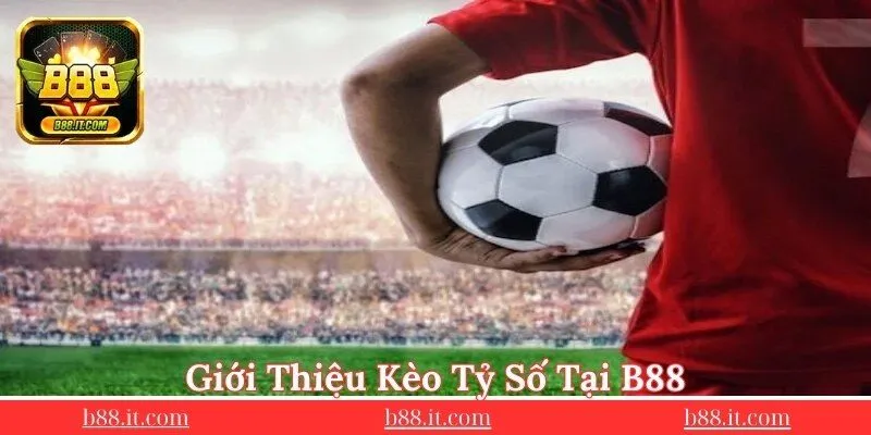 keo-ty-so-bong-da-b88