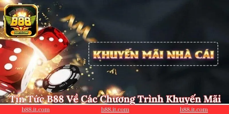 tin-tuc-b88-ve-cac-chuong-trinh-khuyen-mai